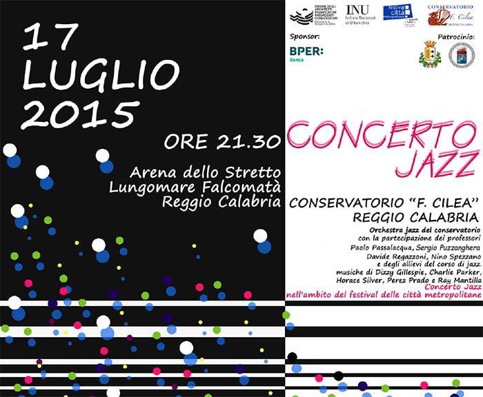 Concerto dell'orchestra jazz del Conservatorio - 17 luglio 2015 - Arena dello Stretto ore 21,30 Reggio Calabria